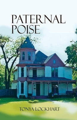 Paternal Poise by Lockhart, Tonya