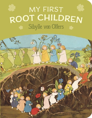 My First Root Children by Von Olfers, Sibylle