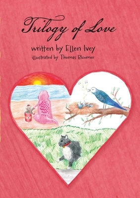 Trilogy of Love by Ivey, Ellen