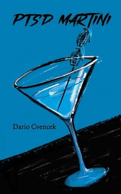 Carbonation 011 - PTSD Martini by Cvencek, Dario