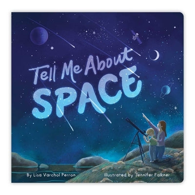 Tell Me about Space by Perron, Lisa Varchol