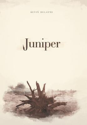 Juniper by Delayne, Kevin