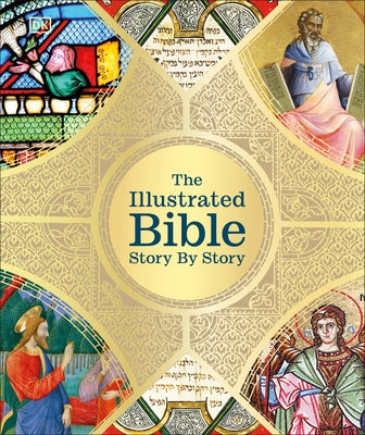 The Illustrated Bible Story by Story by Dk