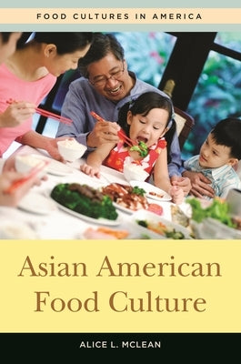 Asian American Food Culture by McLean, Alice L.