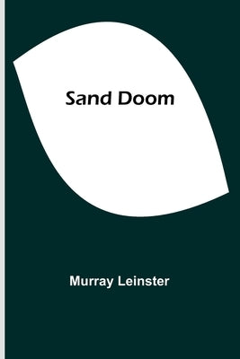 Sand Doom by Leinster, Murray