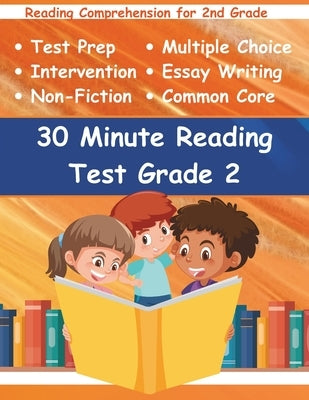 30 Minute Reading Test Grade 2: Reading Comprehension for 2nd Grade by Free, Adam