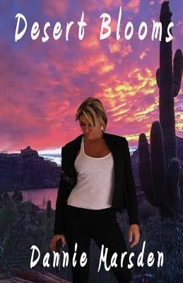 Desert Blooms by Marsden, Dannie