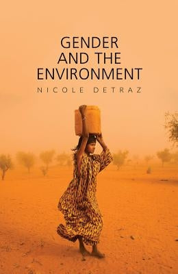 Gender and the Environment by Detraz, Nicole