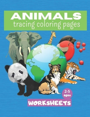 Animals tracing and coloring pages.: Children's Activity Book: 8.5 x 11 inch (21.59 x 27.94 cm) 25 pages Lines Shapes animals Ages 2-5: A Beginner Kid by Edition, Mustapha