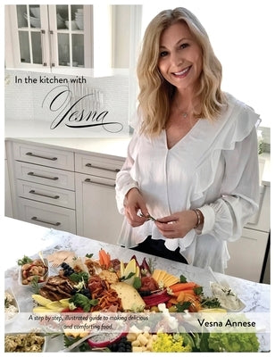In the Kitchen with Vesna by Annese, Vesna
