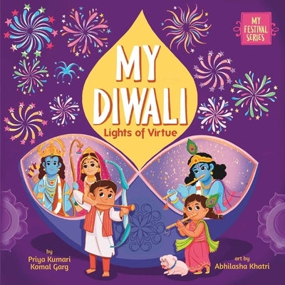 My Diwali: Lights of Virtue by Kumari, Priya