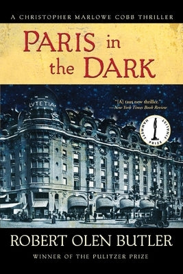 Paris in the Dark by Butler, Robert Olen