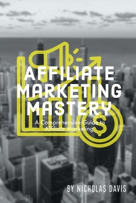 Affiliate Marketing Mastery by Novak, Autumn Rose