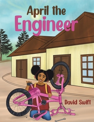 April the Engineer by Swift, David