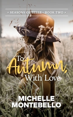 To Autumn, With Love by Montebello, Michelle