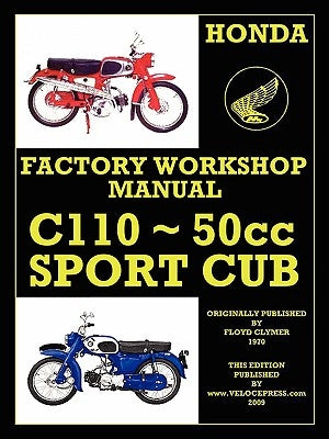 Honda Motorcycles Workshop Manual C110 1962-1969 by Honda Motor