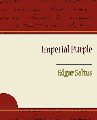 Imperial Purple by Saltus, Edgar