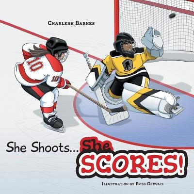 She Shoots...She Scores! by Barnes, Charlene