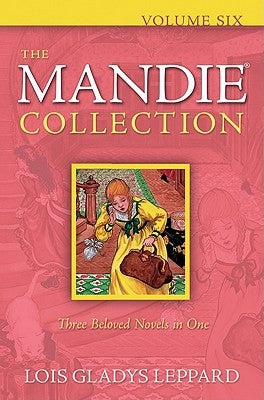 The Mandie Collection, Volume Six by Leppard, Lois Gladys