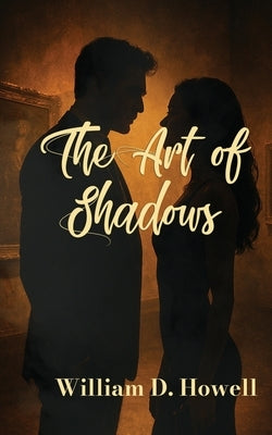 The Art of Shadows by Howell, William