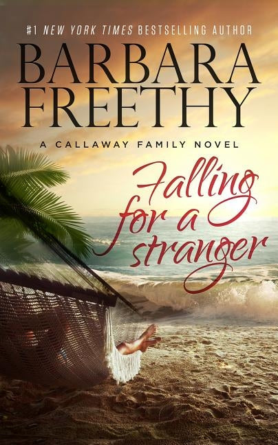 Falling For A Stranger by Freethy, Barbara