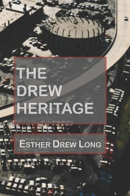 The Drew Heritage by Long, Esther Drew
