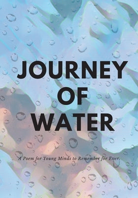 Journey of Water: An environmental awareness rhyming and poem book for kids by Mohanty, Shiva S.
