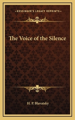 The Voice of the Silence by Blavatsky, Helena Petrovna