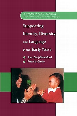 Supporting Identity, Diversity and Language in the Early Years by Siraj-Blatchford, Iram