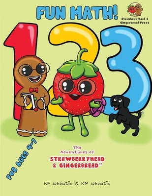 Fun Math! For Kids ages 4-7: Clear examples and step-by-step instructions make it easy and fun for kids to work at their own pace while learning ma by Wheatie, Kf