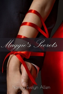 Maggie's Secrets by Allen, Nancy Evelyn