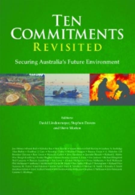 Ten Commitments Revisited: Securing Australia's Future Environment by Morton, Steve