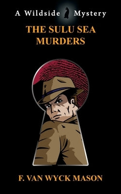 The Sulu Sea Murders by Mason, F. Van Wyck