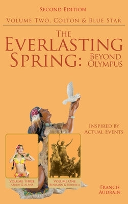 The Everlasting Spring: Beyond Olympus: Colton and Blue Star by Audrain, Francis
