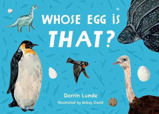 Whose Egg Is That? by Lunde, Darrin