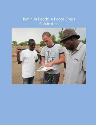 Benin in Depth: A Peace Corps Publication by Peace Corps