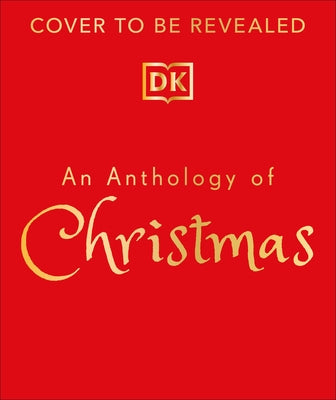 An Anthology of Christmas by DK