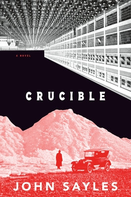Crucible by Sayles, John