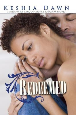 Redeemed by Dawn, Keshia