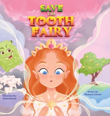 Save the Tooth Fairy by Carter, Shauna