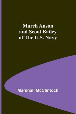 March Anson and Scoot Bailey of the U.S. Navy by McClintock, Marshall