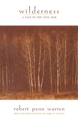 Wilderness: A Tale of the Civil War by Warren, Robert Penn