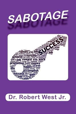 Sabotage Success by West, Robert, Jr.