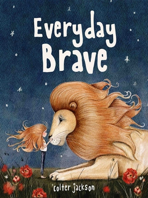 Everyday Brave by Jackson, Colter