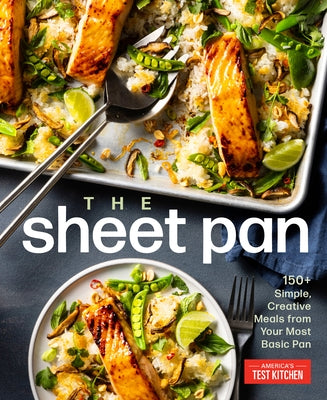 The Sheet Pan: 150+ Creative Meals from Your Most Basic Pan by America's Test Kitchen