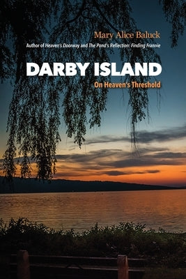 Darby Island: On Heaven's Threshold by Baluck, Mary Alice