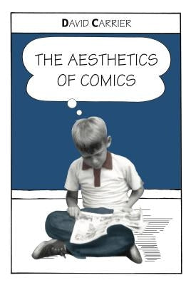 The Aesthetics of Comics by Carrier, David