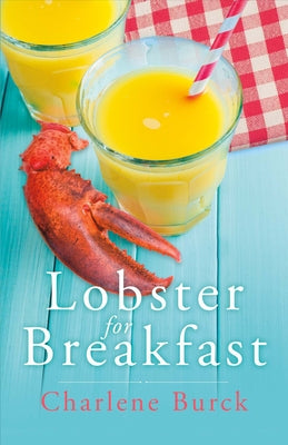 Lobster for Breakfast: Volume 1 by Burck, Charlene