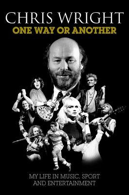 Chris Wright: One Way or Another - Hardback by Wright, Chris