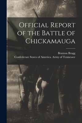Official Report of the Battle of Chickamauga by Confederate States of America Army O